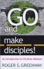 Go and Make Disciples! - An Introduction to Christian Missions (Paperback) - Roger S Greenway Photo