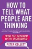 How to Tell What People Are Thinking (Paperback) - Peter Collett Photo