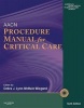 AACN Procedure Manual for Critical Care (Paperback, 6th Revised edition) - American Association of Critical Care Nurses Aacn Photo