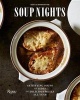 Soup Nights - Satisfying Soups and Sides for Delicious Meals All Year (Hardcover) - Betty Rosbottom Photo