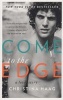 Come to the Edge (Paperback) - Christina Haag Photo