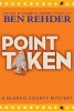 Point Taken (Paperback) - Ben Rehder Photo