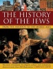 The History of the Jews from the Ancients to the Middle Ages - The Story of Judaism, its Religion, Culture and Civilization, Shown in More Than 240 Illustrations (Paperback) - Lawrence Joffe Photo