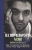 Mojo and Other Plays (Paperback) - Jez Butterworth Photo