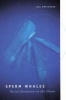 Sperm Whales - Social Evolution in the Ocean (Paperback, New) - Hal Whitehead Photo