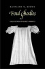 Foul Bodies - Cleanliness and the Making of the Modern Body (Hardcover) - Kathleen M Brown Photo