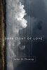 Dark Light of Love (Paperback) - John S Dunne Photo