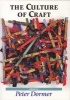 The Culture of Craft - Status and Future (Paperback, Illustrated Ed) - Peter Dormer Photo