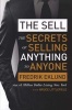 The Sell - The Secrets of Selling Anything to Anyone (Paperback) - Fredrik Eklund Photo