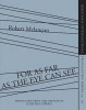 For as Far as the Eye Can See (Paperback) - Robert Melancon Photo