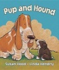 Pup and Hound (Board book) - Susan Hood Photo