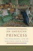 An American Princess - The Remarkable Life of Marguerite Chapin Caetani (Hardcover) - Laurie Dennett Photo