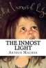 The Inmost Light (Paperback) - Arthur MacHen Photo