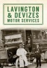 Lavington & Devizes Motor Services (Paperback) - Laurie James Photo