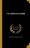 The Children's Crusade; (Hardcover) - George Zabriskie 1838 1889 Gray Photo