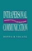 Intrapersonal Communication - Different Voices, Different Minds (Hardcover) - Donna R Vocate Photo