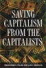 Saving Capitalism from the Capitalists - Unleashing the Power of Financial Markets to Create Wealth and Spread Opportunity (Paperback, Revised edition) - Raghuram G Rajan Photo