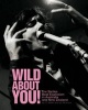 Wild About You! - The Sixties Beat Explosion in Australia and New Zealand (Paperback) - Iain McIntyre Photo