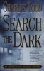 Search the dark (Paperback, First) - Charles Todd Photo