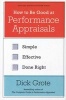 How to be Good at Performance Appraisals - Simple, Effective, Done Right (Hardcover) - Dick Grote Photo