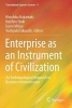 Enterprise as an Instrument of Civilization - An Anthropological Approach to Business Administration (Paperback) - Hirochika Nakamaki Photo