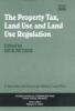 The Property Tax, Land Use and Land Use Regulation (Hardcover) - Dick Netzer Photo