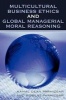 Multicultural Business Ethics and Global Managerial Moral Reasoning (Paperback) - Kamal Dean Parhizgar Photo