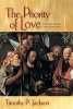 The Priority of Love - Christian Charity and Social Justice (Paperback) - Timothy P Jackson Photo