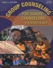 Group Counseling for School Counselors - A Practical Guide (Paperback, 3rd) - Greg Brigman Photo