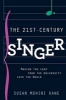 The 21st Century Singer - Bridging the Gap Between the University and the World (Paperback) - Susan Mohini Kane Photo