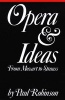 Opera and Ideas - From Mozart to Strauss (Paperback) - Paul Robinson Photo