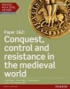 Edexcel AS/A Level History, Paper 1&2: Conquest, Control and Resistance in the Medieval World, Paper 1 & 2 (Paperback) - Georgina Blair Photo