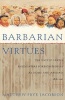 Barbarian Virtues - The United States Encounters Foreign Peoples at Home and Abroad, 1876-1917 (Paperback, First) - Matthew Frye Jacobson Photo