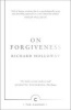 On Forgiveness - How Can We Forgive the Unforgivable? (Paperback, Main - Canons Edition) - Richard Holloway Photo