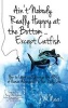 Ain't Nobody Really Happy at the Bottom...Except Catfish - How to Learn and Leverage the ABCs of Human Achievement in Your Daily Life (Hardcover) - James W Neal Photo