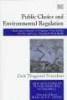 Public Choice and Environmental Regulation - Tradable Permit Systems in the United States and CO2 Taxation in Europe (Hardcover) - Gert Tinggaard Svendsen Photo