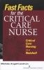 Fast Facts for the Critical Care Nurse - Critical Care Nursing in a Nutshell (Paperback) - Michele Landrum Photo