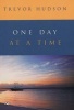 One Day at a Time (Paperback) - T Hudson Photo