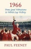 1966: From Good Vibrations to World Cup Victory (Paperback) - Paul Feeney Photo