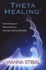 Theta Healing (Paperback) - Vianna Stibal Photo