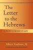 The Letter to the Hebrews - A New Commentary (Paperback) - Albert Vanhoye Photo