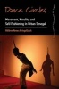 Dance Circles - Movement, Morality and Self-Fashioning in Urban Senegal (Paperback) - Helene Neveu Kringelbach Photo