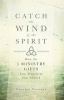 Catch the Wind of the Spirit - How the 5 Ministry Gifts Can Transform Your Church (Paperback) - Carolyn Tennant Photo