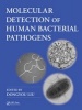 Molecular Detection of Human Bacterial Pathogens (Hardcover, New) - Dongyou Liu Photo