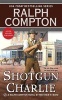 Shotgun Charlie (Paperback) - Ralph Compton Photo