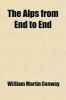 The Alps from End to End (Paperback) - William Martin Conway Photo