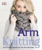 Arm Knitting (Paperback) - Alpha Photo