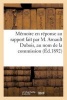 Memoire En Reponse Au Rapport Fait Par M. Arnault DuBois, Au Nom de La Commission (Ed.1892) - D'Examiner Les Propositions Relatives Au Placement Des Employes Et Ouvriers de Toutes Professions (French, Paperback) - Sans Auteur Photo