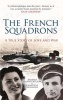 The French Squadrons - A True Story of Love and War (Paperback) - Barbara Harper Nelson Photo