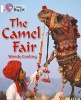 Collins Big Cat - The Camel Fair: Band 10/White (Paperback, American English ed) - Wendy Cooling Photo